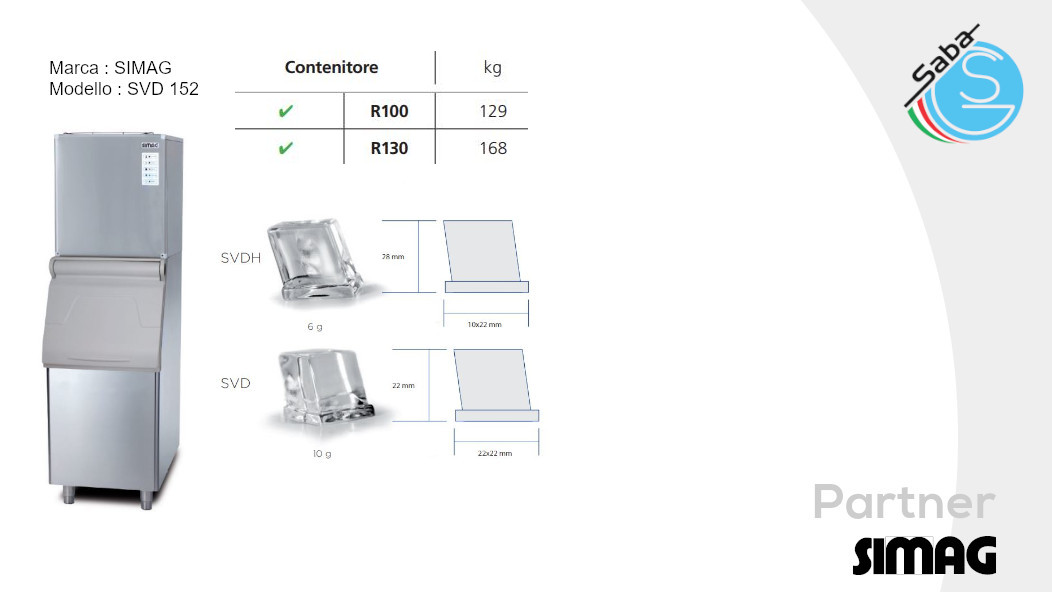 PRODOTTO/I: Fabbricatore di ghiaccio a cubetti Dice SVD 152 SIMAG